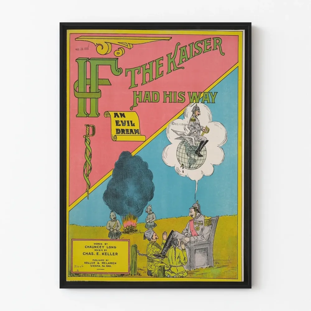 Historiallinen propagandajuliste 'Jos keisari olisi saanut tahtonsa läpi' 1918 - Vintage-seinäkoriste