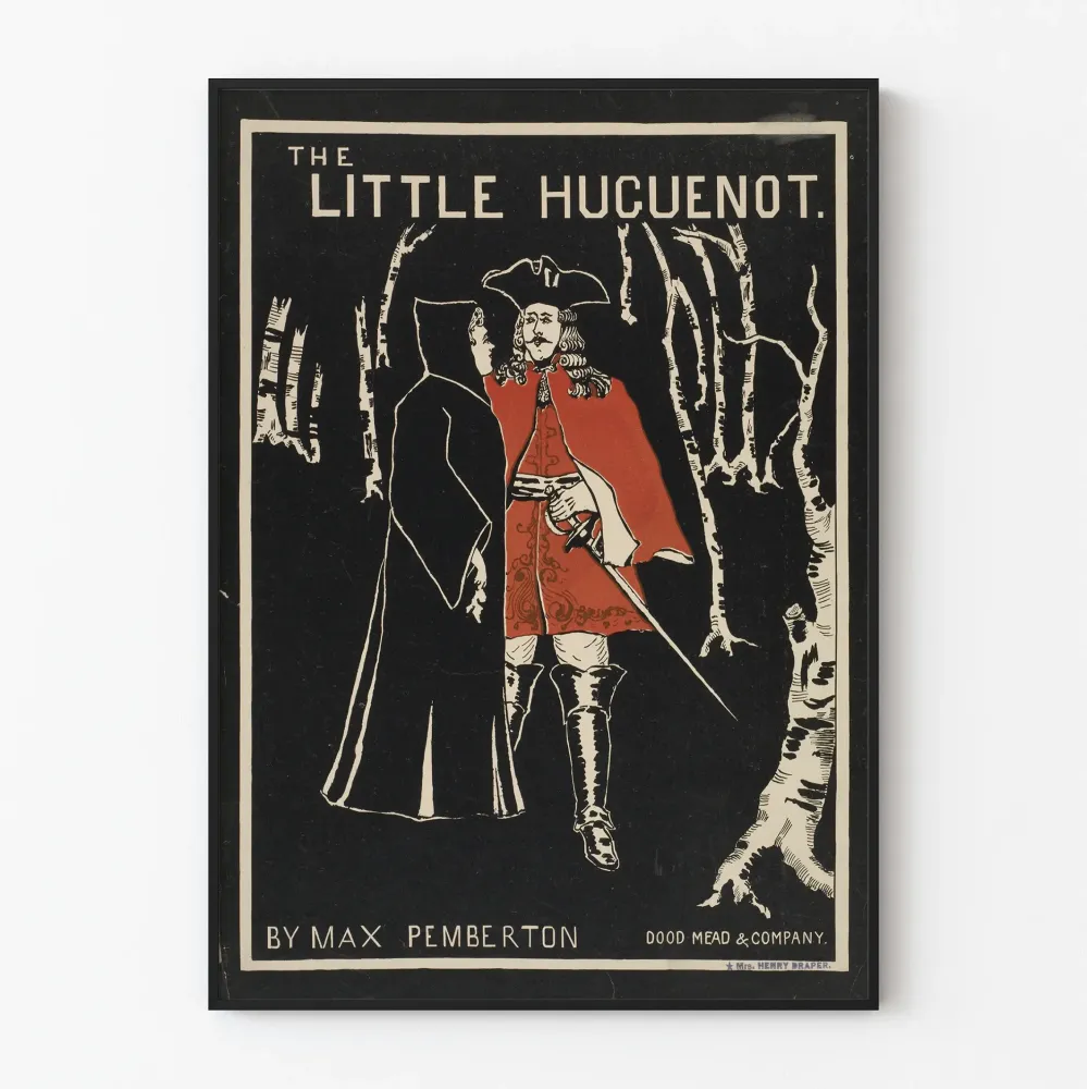 Juliste Little Huguenot par Max Pemberton