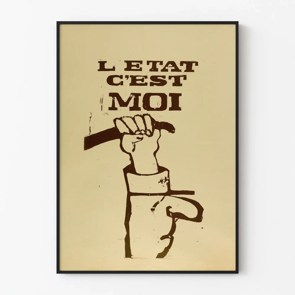 Juliste L'État C'est Moi - Vintage-seinäkoriste