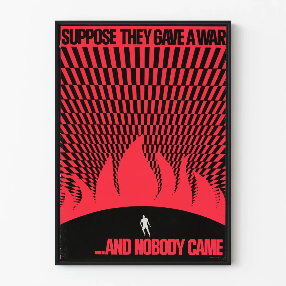 Koristejuliste "Suppose They Gave War and Nobody Came"