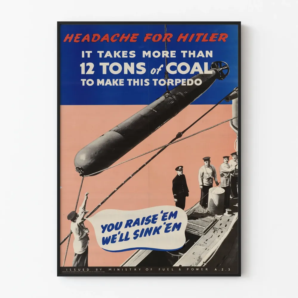 Sotilaallisen propagandajuliste torpedosta ja hiilestä