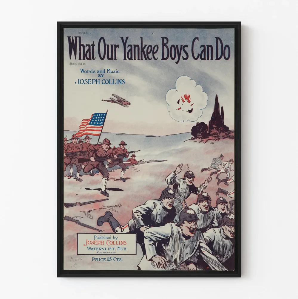 Vintagejuliste What Our Yankee Boys Can Do - Isänmaallinen ja sotilaallinen seinäkoristelu