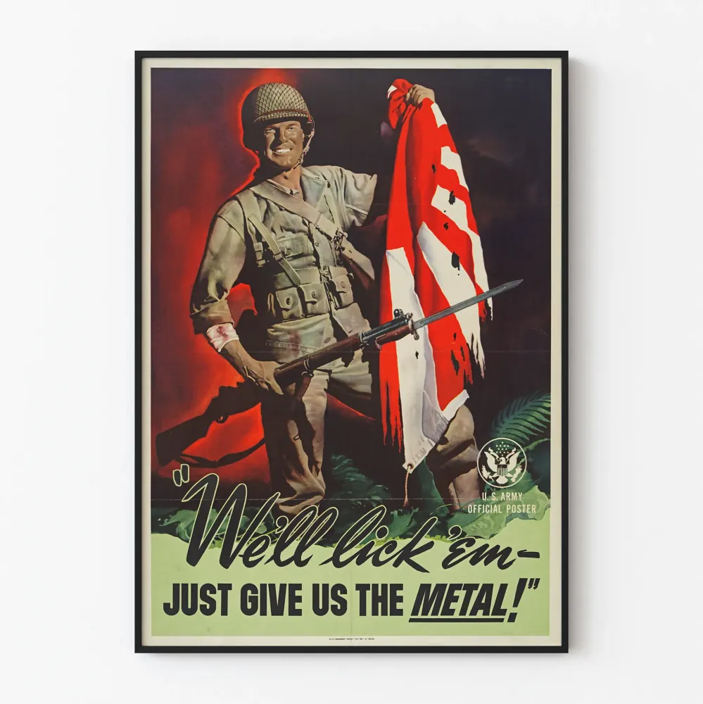 Yhdysvaltain armeijan propagandajuliste "Nuolemme heidät - Anna vain metallimme"